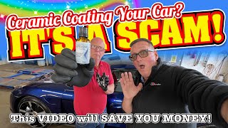 Ceramic Coating Your Car EXPOSING THE SCAM [upl. by Anomas702]