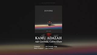 Ade Govinda Cakra Khan  Kamu Adalah Official Audio [upl. by Queen]