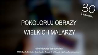 Pokoloruj obrazy wielkich malarzy [upl. by Eidok]