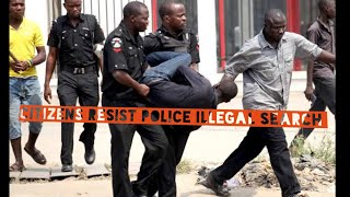 Oyo Citizens Resist Police Illegal Search without a Warrant [upl. by Merola]