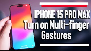 iPhone 15 Pro Max How to Turn OnOff Multifinger Gestures iPhone 15 Plus Pro Max [upl. by Uni]