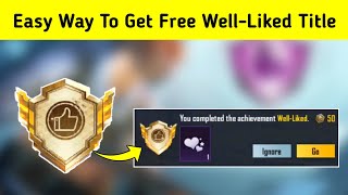 Easy Way To Complete WellLiked achievement In Bgmi  Pubg mobile  How To Get Free WellLiked Title [upl. by Ttihw]