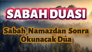 SABAH DUASI 🤲🏻 Sabah Namazdan Sonra Okunacak Dua [upl. by Pacificas]