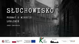 Józef Czechowicz — Poemat o mieście Lublinie — SŁUCHOWISKO [upl. by Neilson]