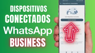 EXCLUIR DISPOSITIVOS CONECTADOS OU ADICIONAR NO WHATSAPP BUSINESS [upl. by Annahvas977]