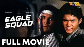 Eagle Squad FULL MOVIE HD  Robin Padilla Edu Manzano [upl. by Meeharbi]