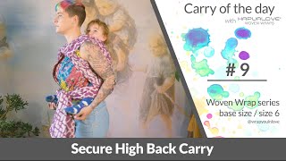 Secure High Back Carry  Woven wrap  series size 6  base size [upl. by Jairia535]