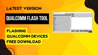 Qualcomm Flash Tool Flash Backup And Unlock Qualcomm Devices [upl. by Amilah260]