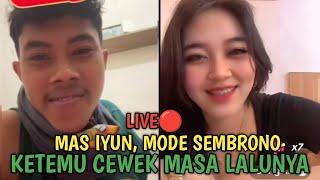 live🔴 mas iyun dipertemukan kembali sama cewek masa lalunya [upl. by Yxor]