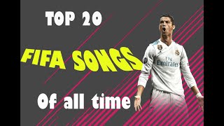 TOP 20 FIFA SONGS OF ALL TIME FIFA 13  FIFA 19 [upl. by Abihsat472]