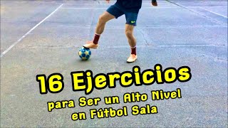 quot16 Ejercicios para Ser un Jugador de Alto Nivel en Fútbol Salaquot [upl. by Rubio]