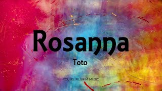 Toto  Rosanna Lyrics [upl. by Hamian]