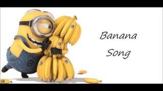 Dispicable Me  Minions Banana Song  Lyrics [upl. by Lanni]