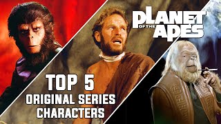 The Top 5 PLANET OF THE APES Characters  Original Series 19681973 [upl. by Ashlan899]