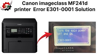 How to Fix Error E3010001  Printer Canon imageclass MF241d [upl. by Naujet]