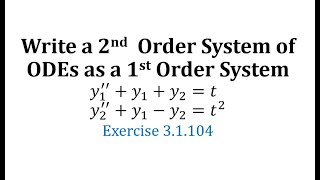 31104 Write a 2nd Order System of ODEs as a 1st Order System of ODEs [upl. by Llenahc]