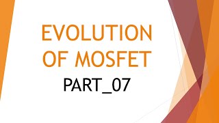 MOSFET EVOLUTION PART 7 TriGate FinFET MOSFET [upl. by Akitan508]