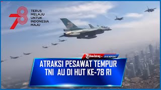 🔴FULL  Atraksi Pesawat Tempur TNI AU Fly Pass di HUT ke78 RI [upl. by Ardnekahs]