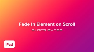 How to Fade In an Element on Scroll  iPad [upl. by Froehlich685]