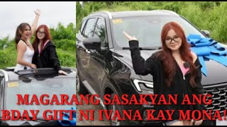 IVANA MAGARANG SASAKYAN ANG PABIRTHDAY KAY MONA [upl. by Zeralda]