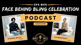 EP  5  Face behind Bling Celebration Ft Harman Malik II chatsNgeekswithsavmann decorationnz [upl. by Fulvi]