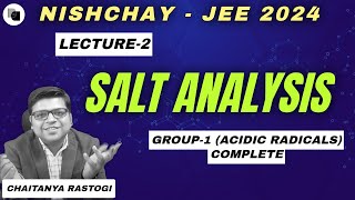 Salt Analysis  L2  Group1 Acidic Radicals  Nishchay 2024  DexterChem [upl. by Enajaras915]