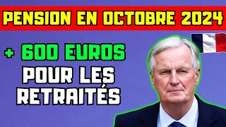 🚨RETRAITÉS  HAUSSE RÉTROACTIVE DES PENSIONS EN OCTOBRE 2024 VERSEMENT DE 600 EUROS [upl. by Lefty267]