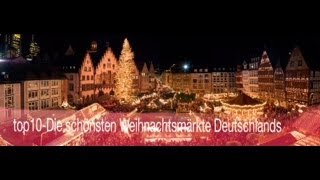 top10 Die schönsten Weihnachtsmärkte Deutschlands [upl. by Mady197]