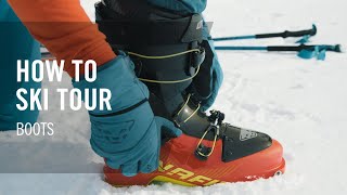 How to Ski Tour  8 Boots  Tutorial  DYNAFIT [upl. by Aicirtan419]