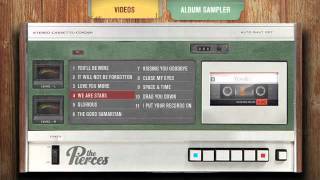 The Pierces  Album Sampler [upl. by Gerda281]