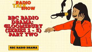 Gloomsbury series 1  5  Part Two  BBC RADIO DRAMA [upl. by Adiehsar]