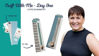 Day One  Craft With Me Coffee Bookmark [upl. by Rehteh]