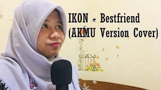 IKON  Bestfriend AKMU Version  Cover [upl. by Ecinerev]