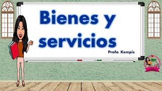 Bienes y servicios [upl. by Aurelia]