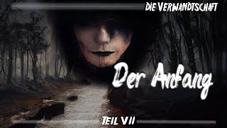 Die Verwandtschaft  Der Anfang  Teil 728  Creepypasta GermanDeutsch [upl. by Aliahkim]