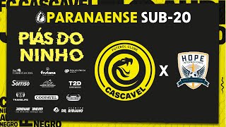 CASCAVEL X HOPE  CAMPEONATO PARANAENSE SUB  20 [upl. by Selimah]