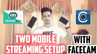 Two Mobile Streaming Setup With Facecam  Two mobile se live Stream kese kre [upl. by Stillas]