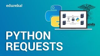 Requests in Python  Python Request Tutorial  Python Tutorial For Beginners  Edureka [upl. by Eenar]