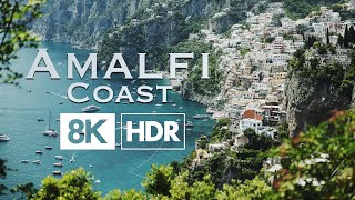 Amalfi Coast Italy  8K HDR [upl. by Aehsa]