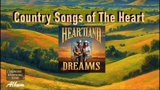 SONGS FROM THE HEARTLAND  COUNTRY MUSIC [upl. by Ley]