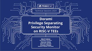 RISCV Technical Session  Dorami Privilege Separating Security Monitor on RISCV TEEs [upl. by Okimik]