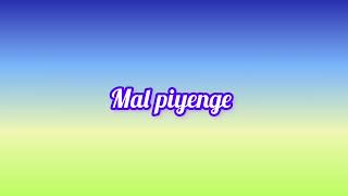 mal piyenge nagpuri song lyrics [upl. by Eicats]