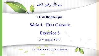 Série 1  Etat Gazeux Exercice 5 Biophysique [upl. by Yatnuahc]