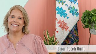 How to Make a Briar Patch Quilt  Free Project Tutorial [upl. by Hajar]