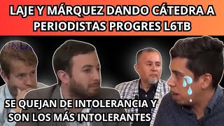 DEBATE PICANTE ❗️❗️ LAJE y MÁRQUEZ DESBURRAN a PERIODISTAS PROGRES [upl. by Ynots]