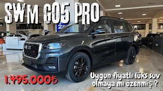 SWM G05 PRO  UYGUN FİYATLI LÜKS SUV MU [upl. by Gnod]