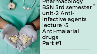 Pharmacology BSN 3rd semester Unit2 Agents used to treat infection Lecture3 Antimalarial drugs1 [upl. by Am866]