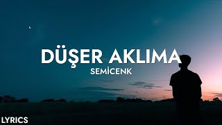 Semicenk  Düşer Aklıma Sözleri [upl. by Ahseenal]