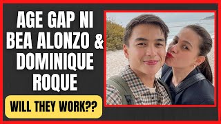 AGE GAP NI BEA ALONZO amp DOMINIQUE ROQUE  WILL THEY WORK LONG TERM [upl. by Krista]