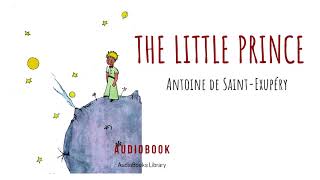 The Little Prince Antoine de SaintExupéry Full Audiobook [upl. by Spratt]